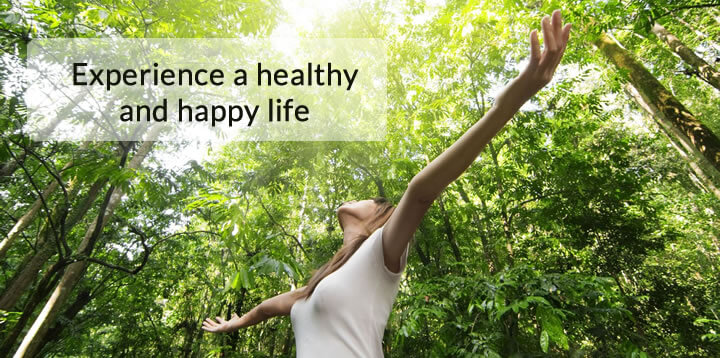 Experience a healthy and happy life