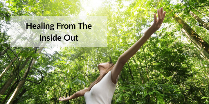 Healing from the Inside Out